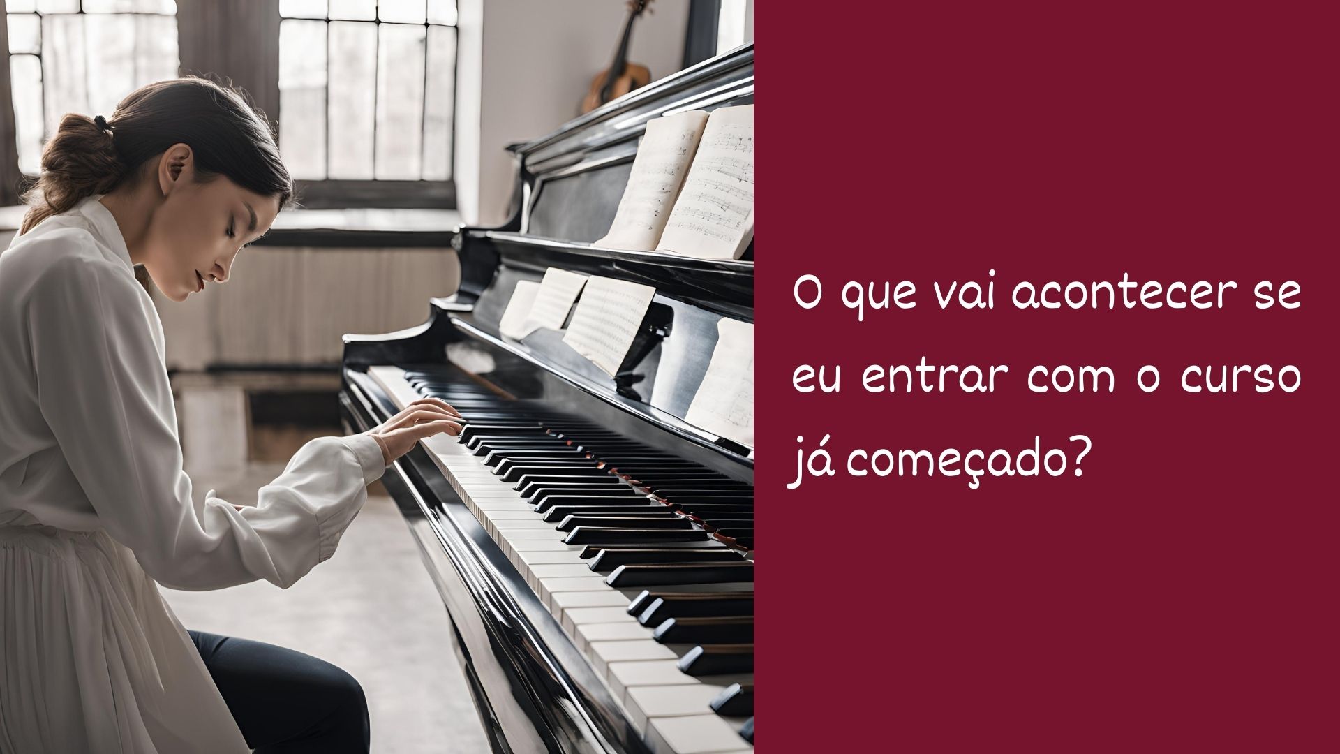 Piano em Movimento O que vai acontecer se eu entrar com o curso já começado? 2