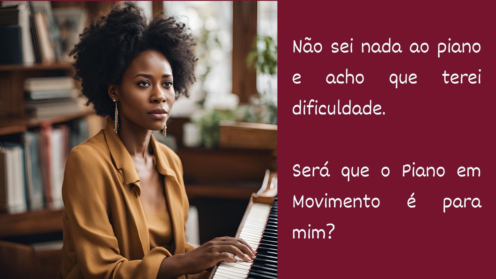 Não sei nada ao piano e acho que terei dificuldade. Será que o Piano em Movimento é para mim? 2